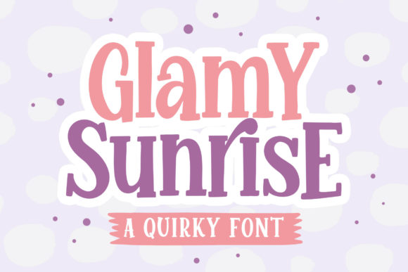 Glamy Sunrise: A Quirky Serif Font for Web Design